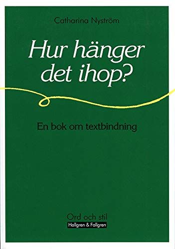 Hur hänger det ihop? : en bok om textbindning