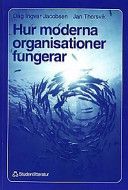 Hur Moderna Organisationer Fungerar : Introduktion i Organisation och Ledar