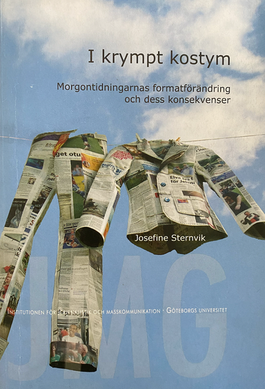 I krympt kostym : morgontidningarnas formatförändring och dess konsekvenser