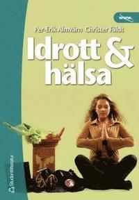 Idrott & hälsa Elevbok - Kurs Idrott och hälsa A