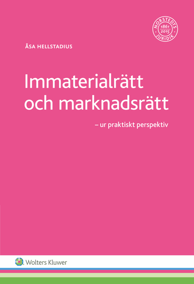 Immaterialrätt och marknadsrätt  : ur praktiskt perspektiv