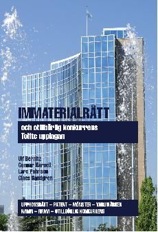 Immaterialrätt och otillbörlig konkurrens – upphovsrätt - patent - mönster - varumärken - namn - firma - otillbörlig konkurrens