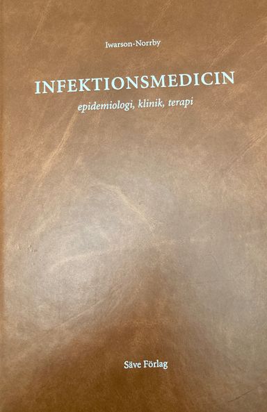 Infektionsmedicin : epidemiologi, klinik, terapi