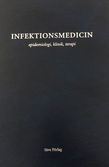 Infektionsmedicin epidemiologi, klinik, terapi