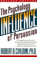 Influence (rev): The Psychology of PersuasionCollins business essentials