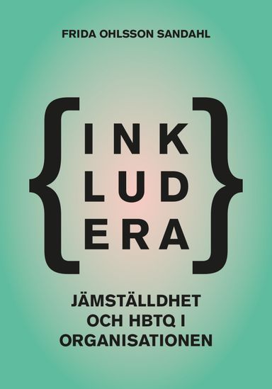 Inkludera ? jämställdhet och hbtq i organisationen