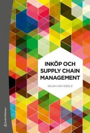 Inköp och supply chain management : analys, strategi, planering och praktik