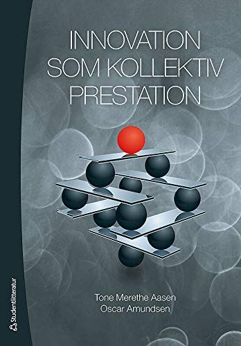 Innovation som kollektiv prestation