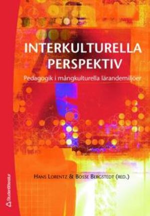 Interkulturella perspektiv : pedagogik i mångkulturella lärandemiljöer