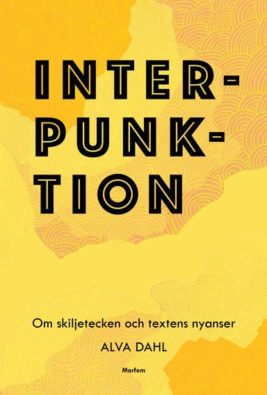 Interpunktion : om skiljetecken och textens nyanser