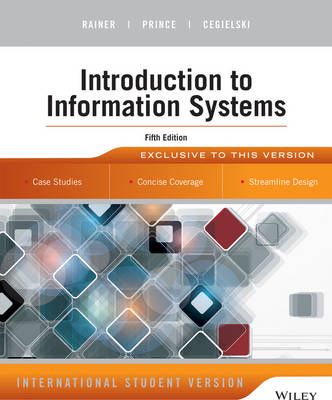 Introduction to Information Systems, 5th Edition International Student Vers