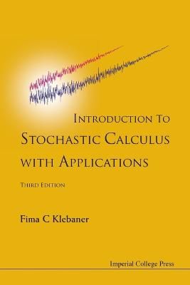 Introduction To Stochastic Calculus With Applications 