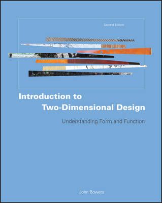 Introduction to Two-Dimensional Design: Understanding Form and Function, 2n