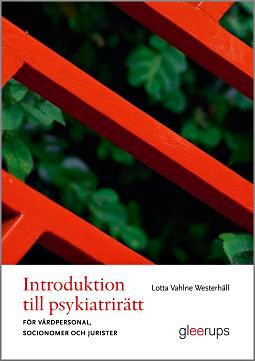 Introduktion till psykiatrirätt : För vårdpersonal, socionomer och jurister