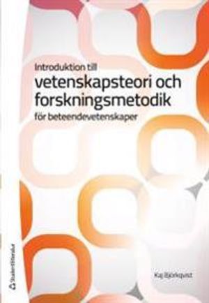 Introduktion till vetenskapsteori och forskningsmetodik för beteendevetenskaper