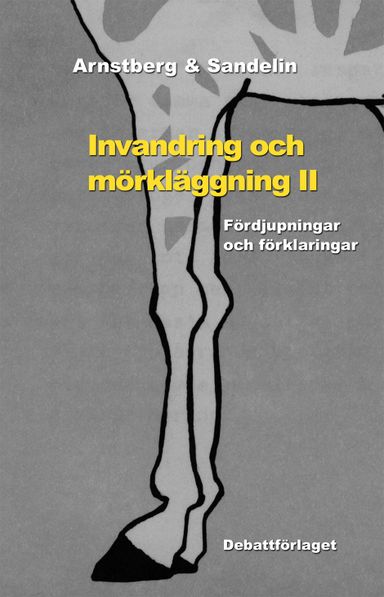 Invandring och mörkläggning II Fördjupningar och förklaringar