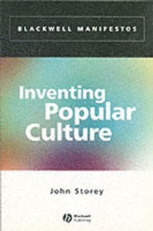 Inventing Popular Culture: From Folklore to Globalization