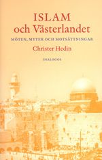 Islam och västerlandet : möten, myter och motsättningar