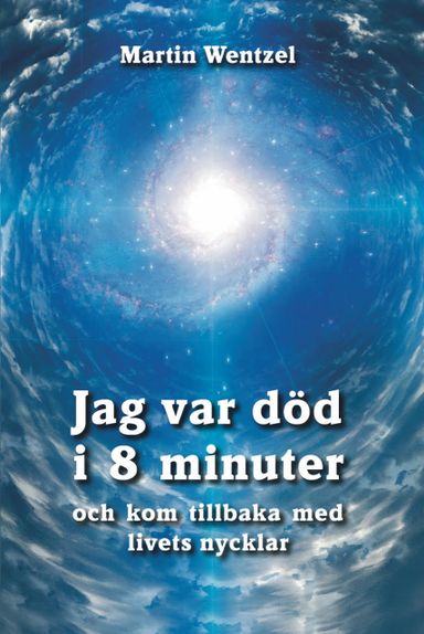 Jag var död i 8 minuter och kom tillbaka med livets nycklar