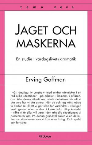 Jaget och maskerna : en studie i vardagslivets dramatik