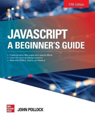 JavaScript: A Beginner's Guide