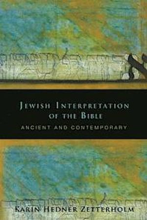 Jewish interpretation of the Bible : ancient and contemporary