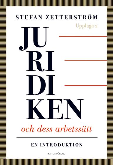 Juridiken och dess arbetssätt : en introduktion