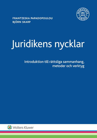 Juridikens nycklar : introduktion till rättsliga sammanhang, metoder och verktyg