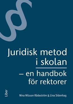 Juridisk metod i skolan : en handbok för rektorer