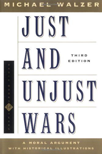 Just and Unjust Wars