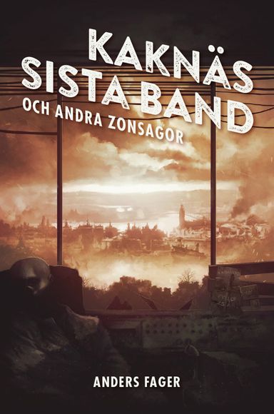 Kaknäs sista band : och andra zonsagor