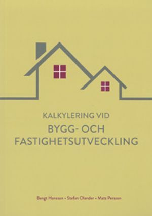 Kalkylering vid bygg- och fastighetsutveckling