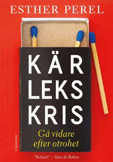 Kärlekskris : gå vidare efter otrohet