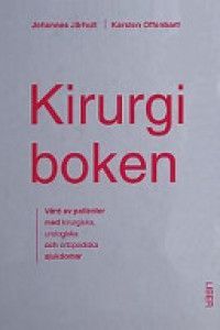 Kirurgiboken - Vård av patienter med kirurgiska, urologiska och ortopediska sjukdomar