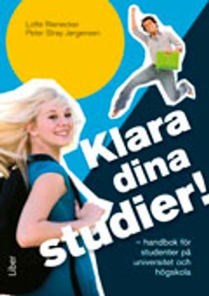 Klara dina studier! : handbok för studenter på universitet och högskolor