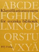 Klassifikationssystem för svenska bibliotek (OBS! endast som biblioteksutrustad)