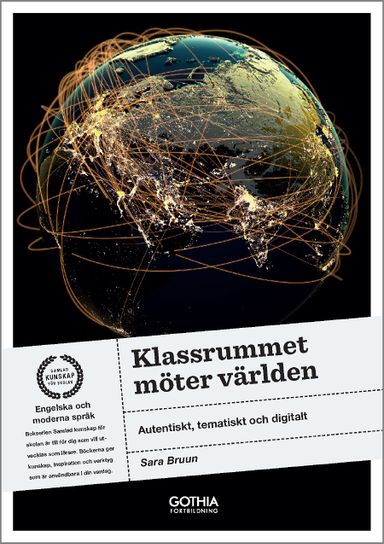 Klassrummet möter världen : autentiskt, tematiskt och digitalt