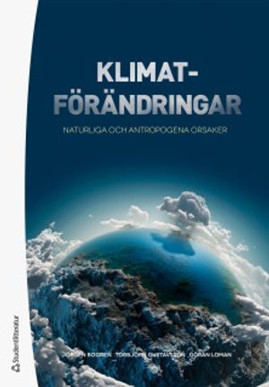 Klimatförändringar : naturliga och antropogena orsaker