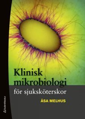 Klinisk mikrobiologi för sjuksköterskor