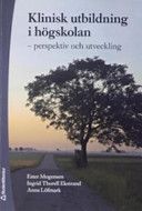 Klinisk utbildning i högskolan : perspektiv och utveckling