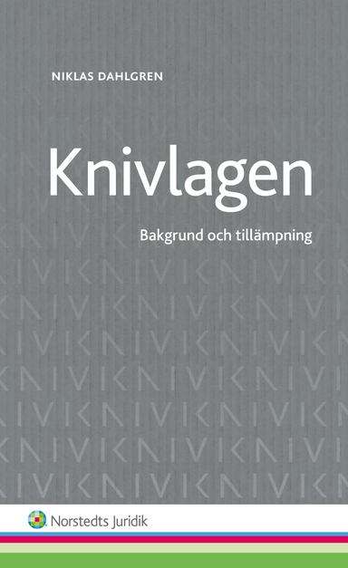 Knivlagen : bakgrund och tillämpning