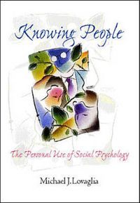 Knowing People: The Personal Use of Social Psychology