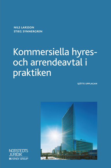 Kommersiella hyres- och arrendeavtal i praktiken