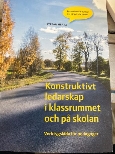 Konstruktivt ledarskap i klassrummet och på skolan