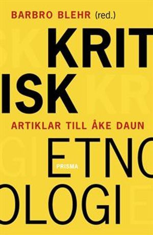 Kritisk etnologi : Artiklar till Åke Daun