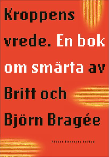 Kroppens vrede : En bok om smärta