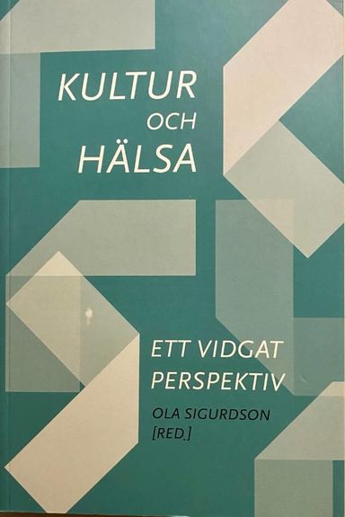 Kultur och hälsa: ett vidgat perspektiv