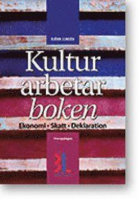 Kulturarbetarboken : skatt, ekonomi & juridik