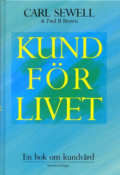 Kund för livet - En bok om kundvård