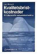 Kvalitetsbristkostnader: ett hjälpmedel för verksamhetsutveckling